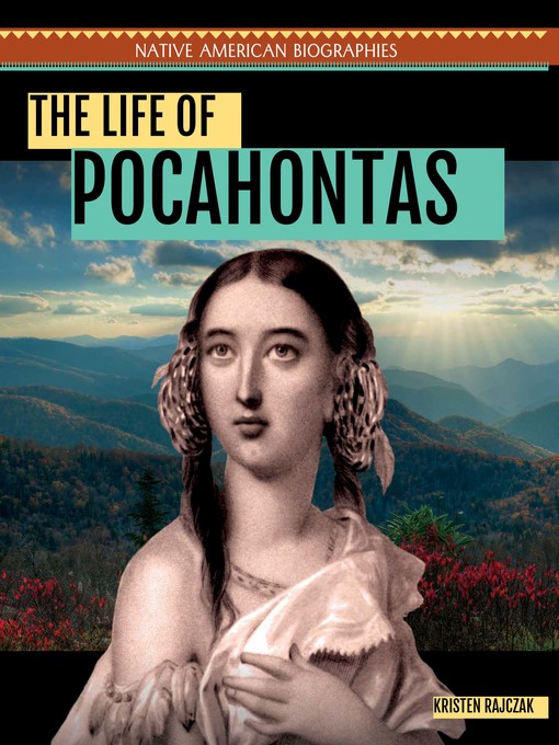 Title details for The Life of Pocahontas by Kristen Rajczak Nelson - Available